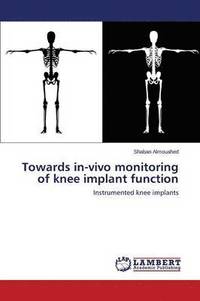 bokomslag Towards in-vivo monitoring of knee implant function
