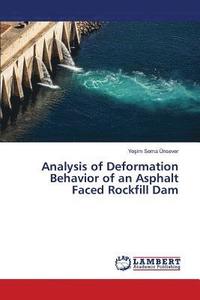 bokomslag Analysis of Deformation Behavior of an Asphalt Faced Rockfill Dam
