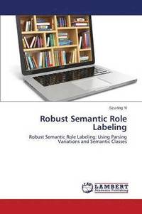 bokomslag Robust Semantic Role Labeling