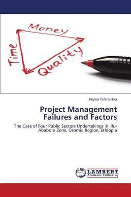 Project Management Failures and Factors 1