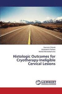 bokomslag Histologic Outcomes for Cryotherapy-Ineligible Cervical Lesions