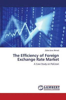 The Efficiency of Foreign Exchange Rate Market 1