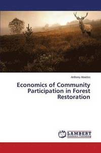 bokomslag Economics of Community Participation in Forest Restoration
