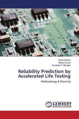 Reliability Prediction by Accelerated Life Testing 1