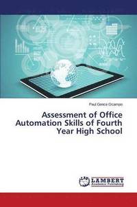 bokomslag Assessment of Office Automation Skills of Fourth Year High School