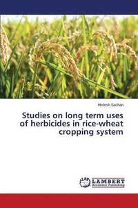 bokomslag Studies on long term uses of herbicides in rice-wheat cropping system