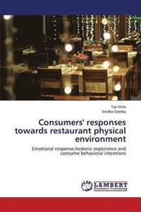bokomslag Consumers' responses towards restaurant physical environment