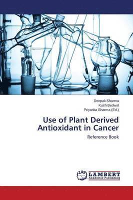 Use of Plant Derived Antioxidant in Cancer 1