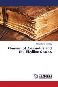 bokomslag Clement of Alexandria and the Sibylline Oracles