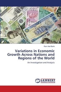 bokomslag Variations in Economic Growth Across Nations and Regions of the World