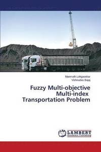 bokomslag Fuzzy Multi-objective Multi-index Transportation Problem