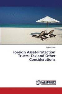 bokomslag Foreign Asset-Protection Trusts