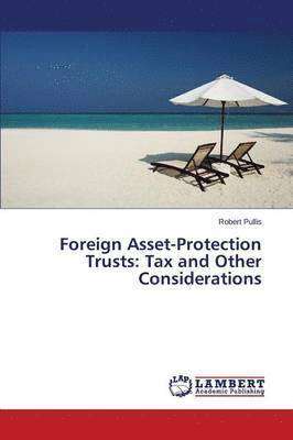 Foreign Asset-Protection Trusts 1