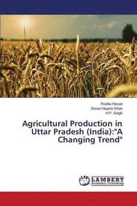 bokomslag Agricultural Production in Uttar Pradesh (India)