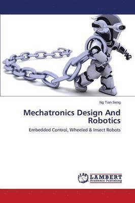 bokomslag Mechatronics Design And Robotics