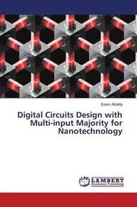 bokomslag Digital Circuits Design with Multi-input Majority for Nanotechnology