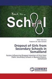 bokomslag Dropout of Girls from Secondary Schools in Somaliland