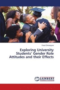 bokomslag Exploring University Students' Gender Role Attitudes and their Effects