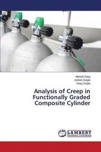 bokomslag Analysis of Creep in Functionally Graded Composite Cylinder