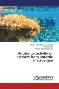 bokomslag Antitumor activity of extracts from antartic macroalgae