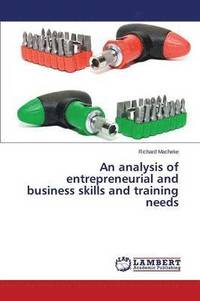 bokomslag An analysis of entrepreneurial and business skills and training needs