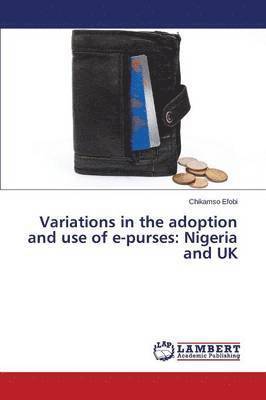 Variations in the adoption and use of e-purses 1