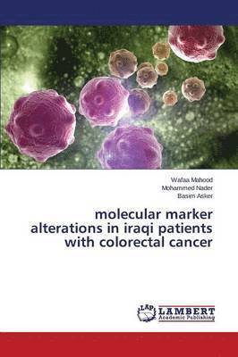 bokomslag molecular marker alterations in iraqi patients with colorectal cancer