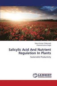 bokomslag Salicylic Acid And Nutrient Regulation In Plants