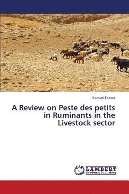 A Review on Peste des petits in Ruminants in the Livestock sector 1