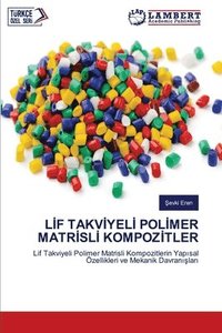 bokomslag L&#304;f Takv&#304;yel&#304; Pol&#304;mer Matr&#304;sl&#304; Kompoz&#304;tler