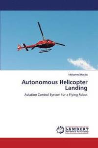 bokomslag Autonomous Helicopter Landing