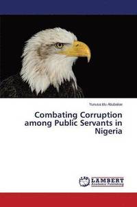 bokomslag Combating Corruption among Public Servants in Nigeria