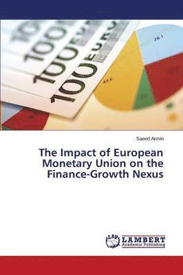 bokomslag The Impact of European Monetary Union on the Finance-Growth Nexus