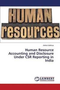 bokomslag Human Resource Accounting and Disclosure Under CSR Reporting in India