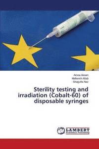 bokomslag Sterility testing and irradiation (Cobalt-60) of disposable syringes