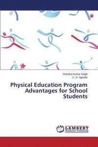 bokomslag Physical Education Program Advantages for School Students