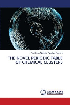 The Novel Periodic Table of Chemical Clusters 1