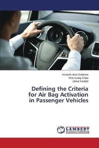 bokomslag Defining the Criteria for Air Bag Activation in Passenger Vehicles