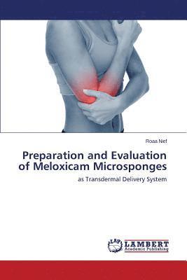 Preparation and Evaluation of Meloxicam Microsponges 1
