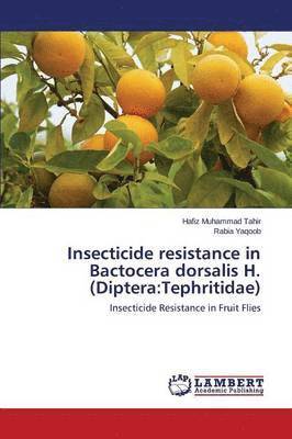 Insecticide resistance in Bactocera dorsalis H. (Diptera 1