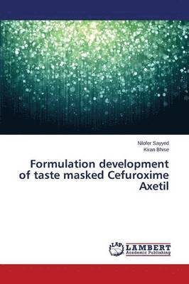 Formulation development of taste masked Cefuroxime Axetil 1