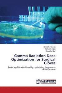 bokomslag Gamma Radiation Dose Optimization for Surgical Gloves