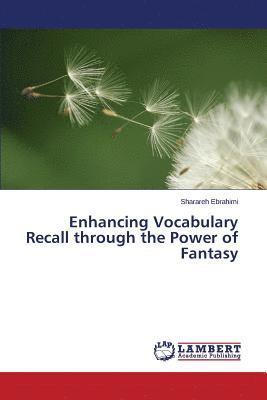 bokomslag Enhancing Vocabulary Recall through the Power of Fantasy