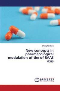 bokomslag New concepts in pharmacological modulation of the of RAAS axis