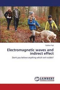 bokomslag Electromagnetic waves and indirect effect