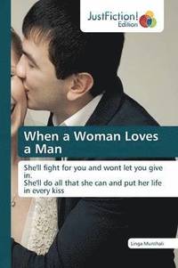bokomslag When a Woman Loves a Man