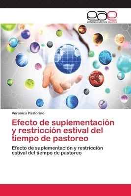 Efecto de suplementacin y restriccin estival del tiempo de pastoreo 1