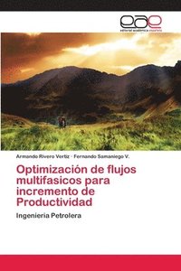 bokomslag Optimizacin de flujos multifasicos para incremento de Productividad