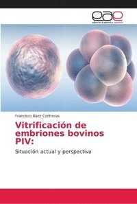 bokomslag Vitrificacin de embriones bovinos PIV