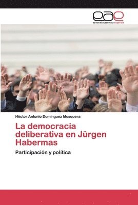 La democracia deliberativa en Jrgen Habermas 1